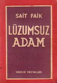 Sait Faik Abasyank - Lzumsuz Adam