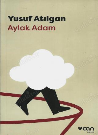 Yusuf Atlgan  / Aylak Adam