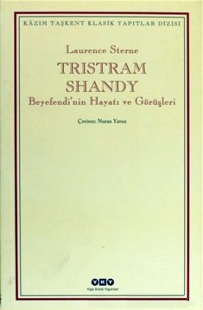 Laurence Sterne - Tristram Shandy / Bir Beyefendinin Hayat ve Grleri
