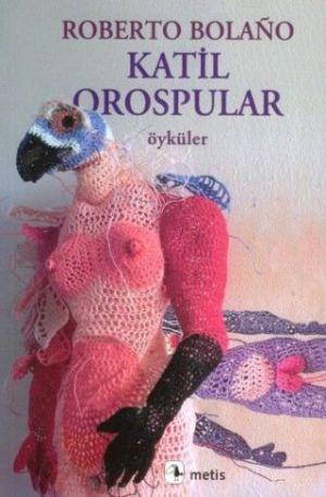 Roberto Bolano - Katil Orospular