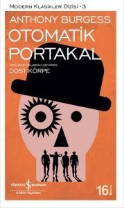 Anthony Burgess - Otomatik Portakal