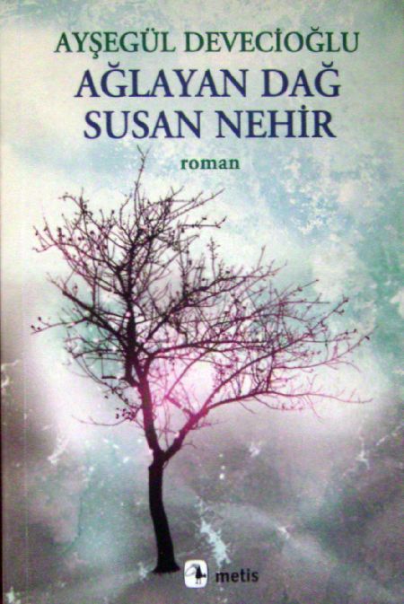 Ayegl Deveciolu, Alayan Da, Susan Nehir