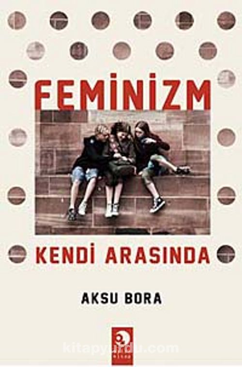feminizm kendi arasnda