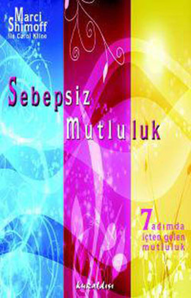 sebepsiz mutluluk