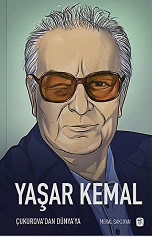 yaar kemal, ukurova'dan dnya'ya