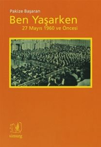 ben yaarken: 27 mays 1960 ve ncesi