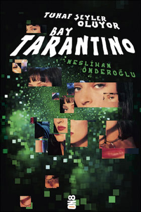tuhaf eyler oluyor bay tarantino