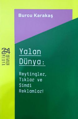 yalan dnya: reytingler, tklar ve imdi reklamlar