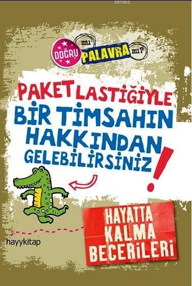 paket lastiiyle bir timsahn hakkndan gelebilirsiniz!